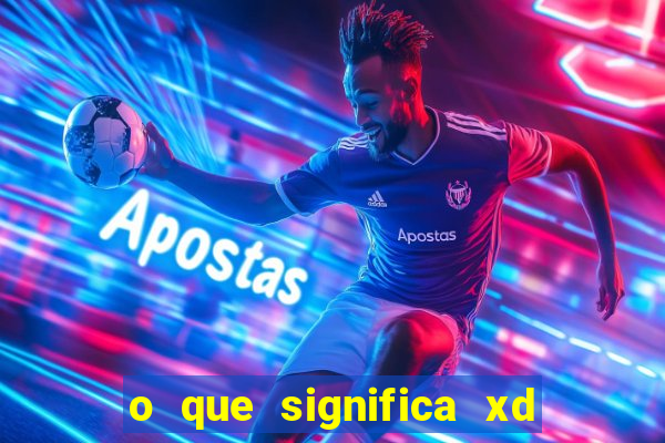 o que significa xd em jogos